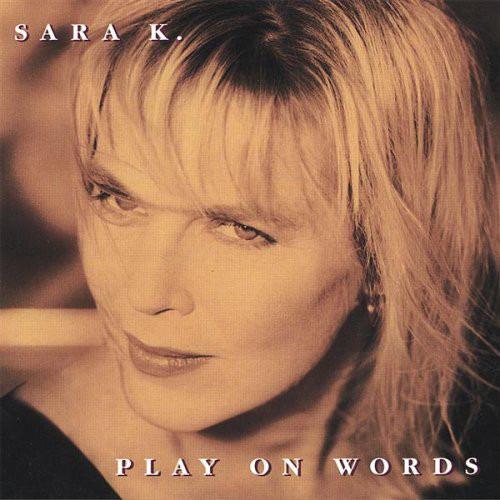 K., Sara - Play On Words