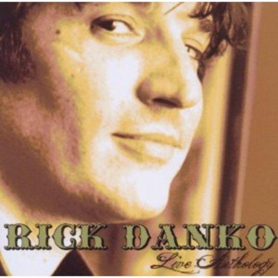 Danko, Rick - Live Anthology