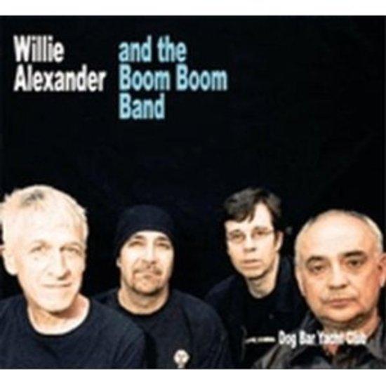 Alexander, Willie & The Boom Boom Band - Dog Bar Yacht Club VELVET UNDERGROUND