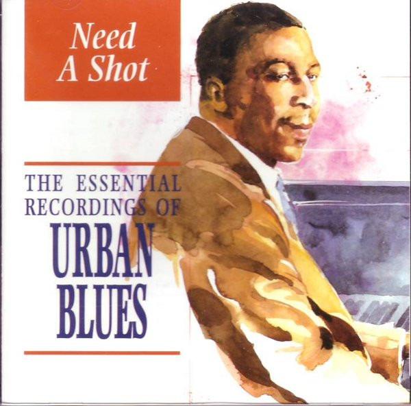 VA - Need A Shot: Urban Blues