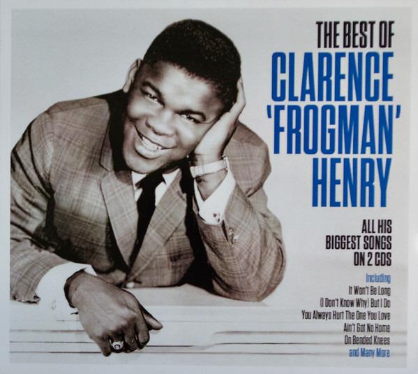 Henry, Clarence "Frogman" - The Best Of