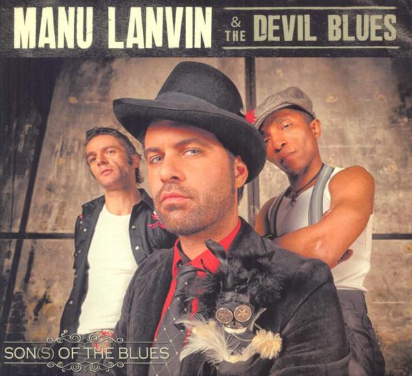 Lanvin, Manu & The Devil Blues - Son(s) Of The Blues - Tour Edition DVD +4 BONUS
