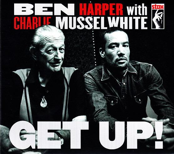 Harper, Ben With Charlie Musselwhite - Get Up!