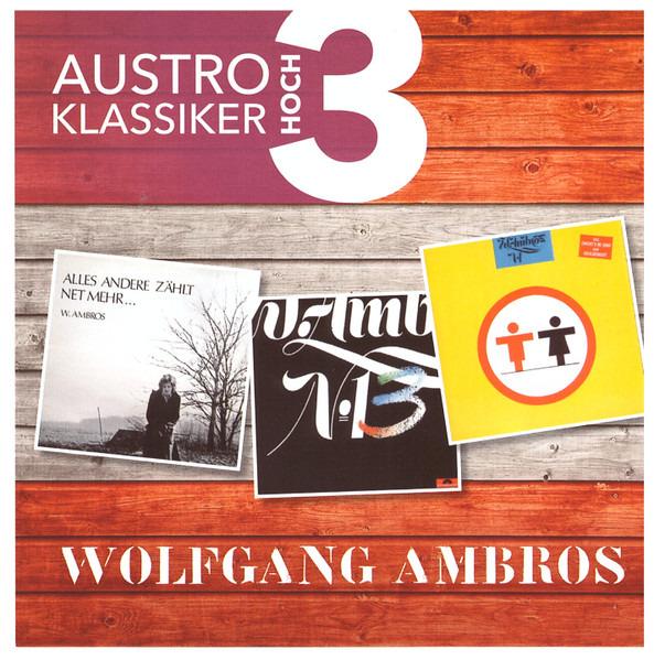 Ambros, Wolfgang - Austro Klassiker Hoch 3