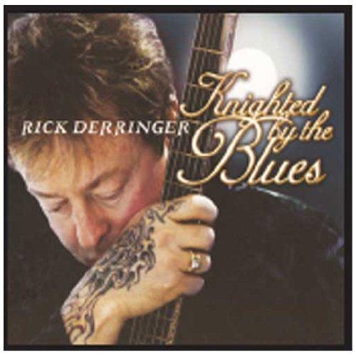 Derringer, Rick - Knighted By the Blues