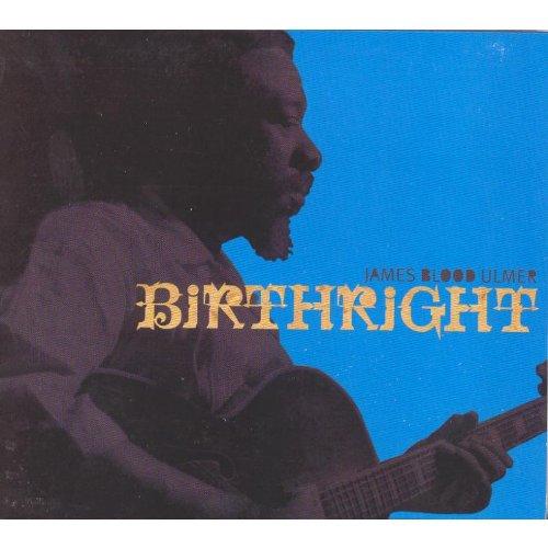 Ulmer, James Blood - Birthright