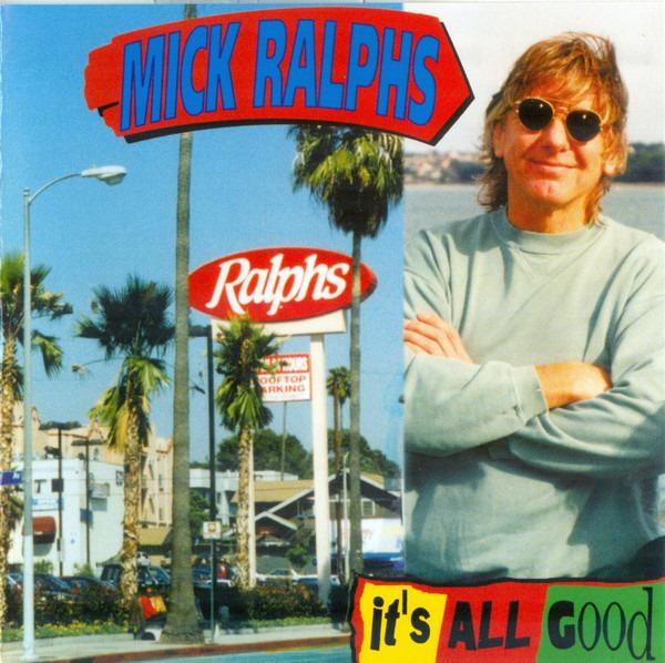 Ralphs, Mick - It's All Good