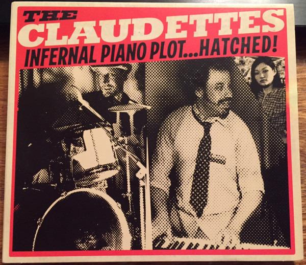 Claudettes, The - Infernal Piano Plot...Hatched!
