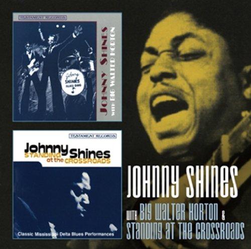 Shines, Johnny - With Big Walter Horton / Standing at the Crossroads