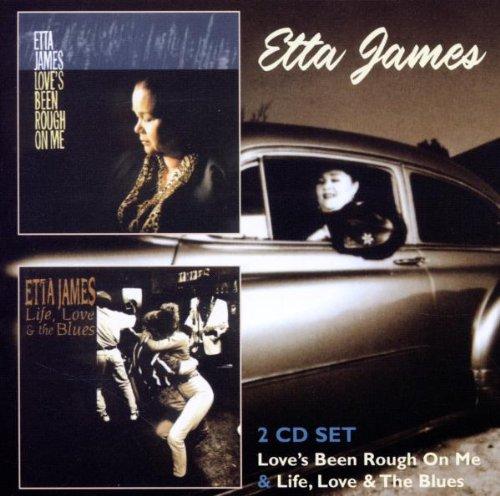 James, Etta - Love's Been Rough on Me / Life,Love & the Blues