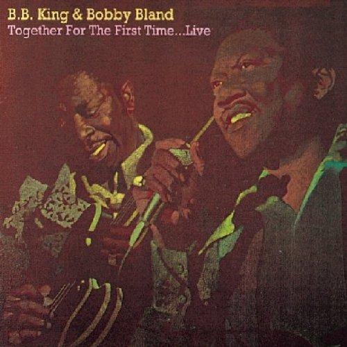 King, B.B. & Bobby Bland - Together For the First Time..Live