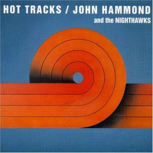 Hammond, John & Nighthawks - Hot Tracks