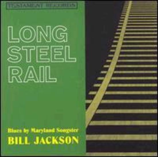 Jackson, Bill - Long Steel Rail