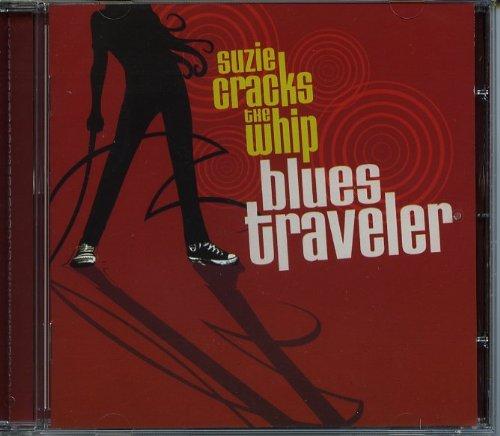 Blues Traveler - Suzie Cracks The Whip