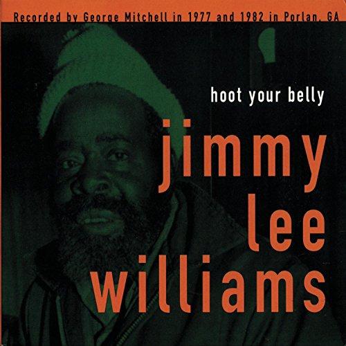 Williams, Jimmy Lee - Hoot Your Belly FAT POSSUM