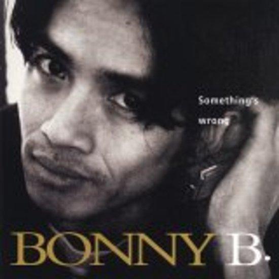 Bonny B. - Something's Wrong