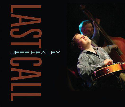 Healey, Jeff - Last Call feat. Drew Jurecka