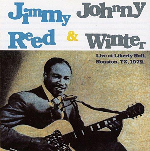 Reed, Jimmy & Winter, Johnny - Live At Liberty Hall, Houston 1972