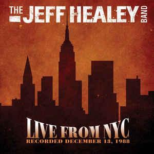 Jeff Healey Band - Live from NYC, 1988