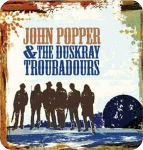 Popper, John - & The Duskray Troubadours BLUES TRAVELER
