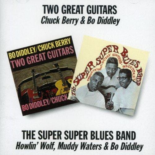 Berry, Chuck + Bo Diddley - Two Great Guitars / Super Super Blues Band