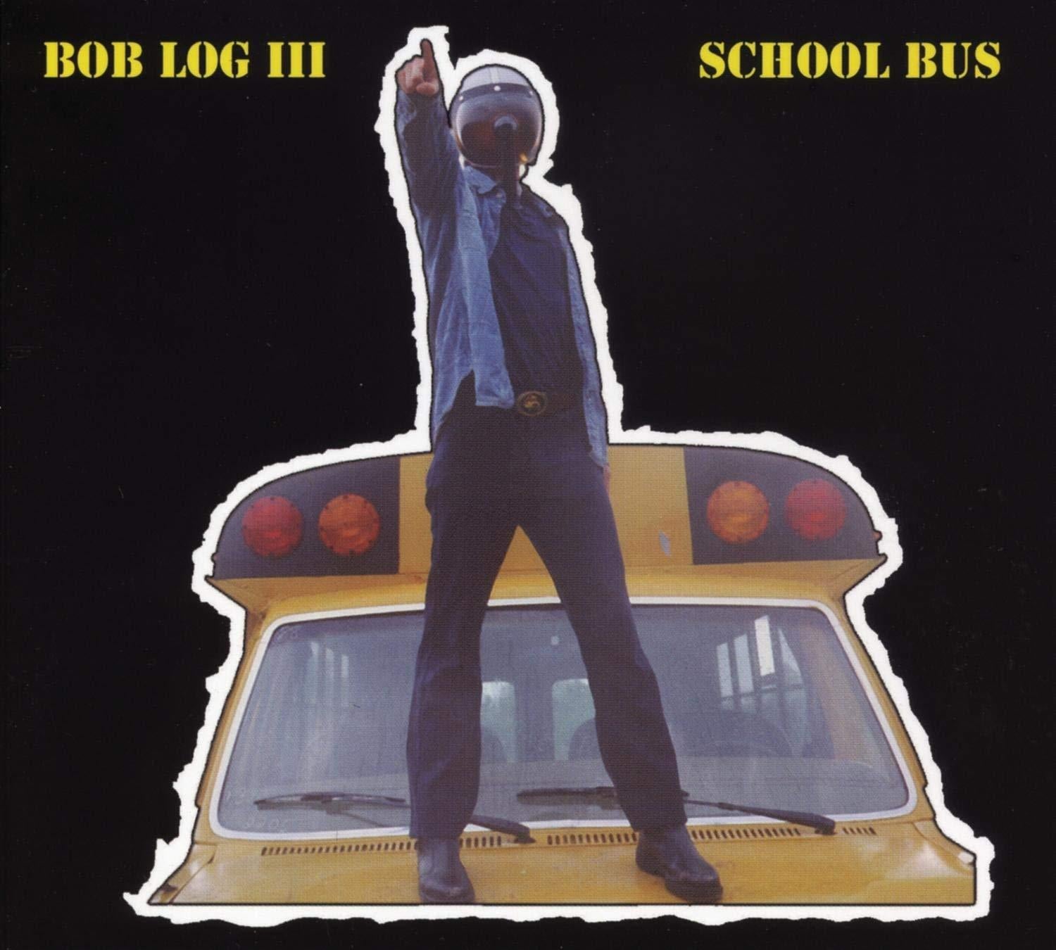 Bob Log III - School Bus FAT POSSUM RECORDS