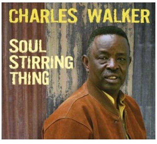 Walker, Charles Band - Soul Stirring Thing