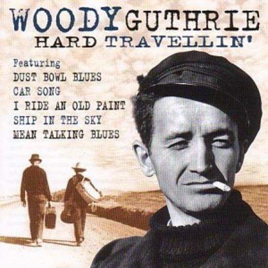 Guthrie, Woody - Hard Travellin'