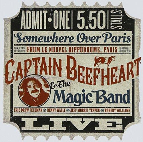 Captain Beefheart & The Magic Band - Somewhere Over Paris