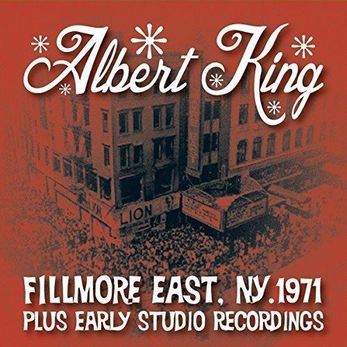 King, Albert - Fillmore East, NY, 1971 Plus Early Studio Recordings