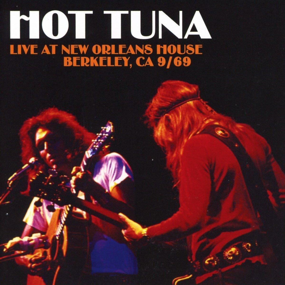 Hot Tuna - Live At New Orleans House, Berkeley, CA 9/69 JEFFERSON AIRPLANE