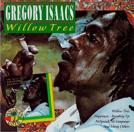 Isaacs, Gregory - Willow Tree