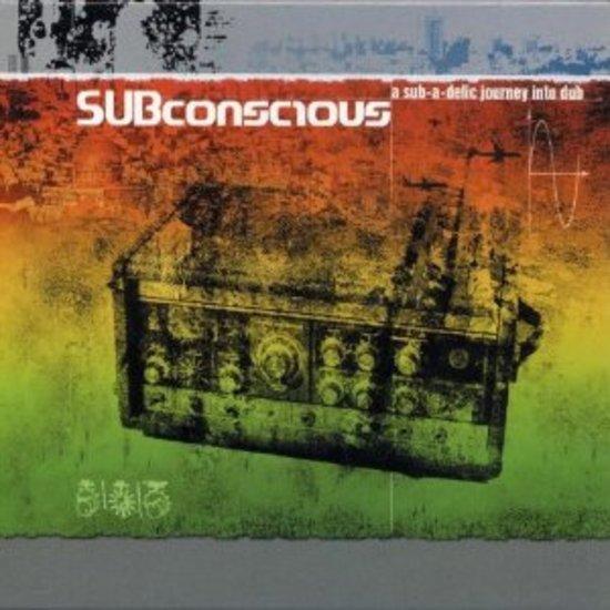 VA - Subconscious a sub-a-delic journey in dub