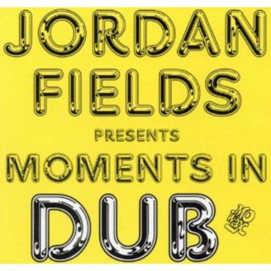 Fields, Jordan - presents Moments in Dub