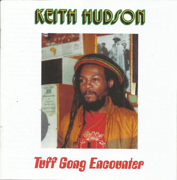 Hudson, Keith - Tuff Gong Encounter