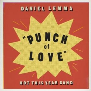 Daniel Lemma - Hot This Year Band - Punch Of Love