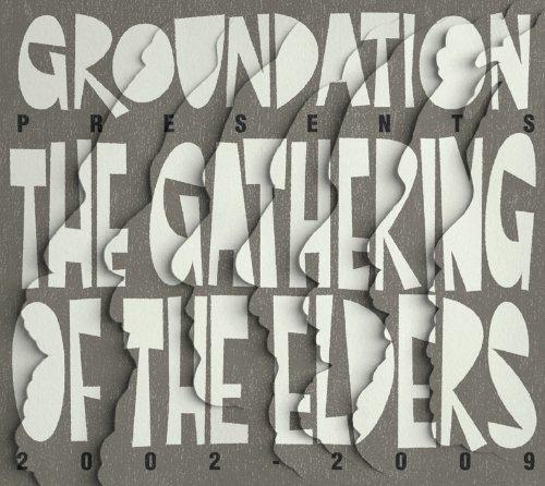 Groundation - The Gathering of the Elders (Best Of 2002-2009)