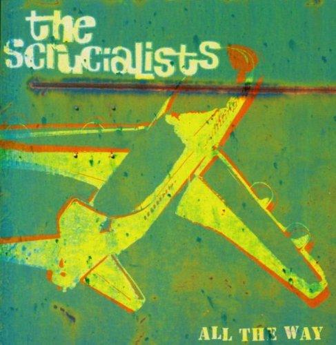 Scrucialists, The - All the Way