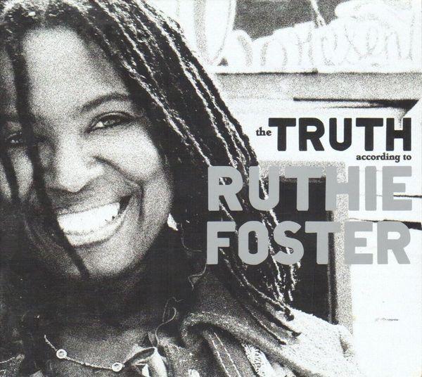 Foster, Ruthie - The Truth According To Ruthie Foster