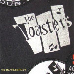 Toasters, The - In Retrospect