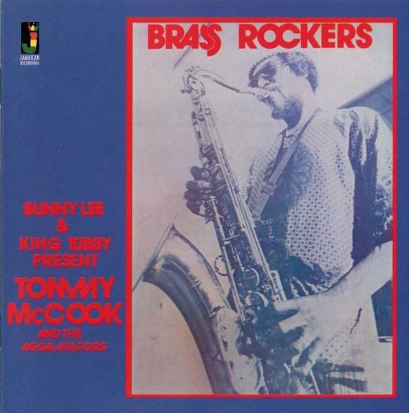 Lee, Bunny & King Tubby Present Tommy McCook And Aggrovators, The - Brass Rockers