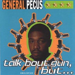 General Pecus - Talk Bout Gun,But... GREENSLEEVES