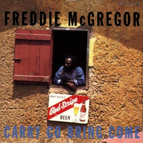 Freddie McGregor - Carry Go Bring Come