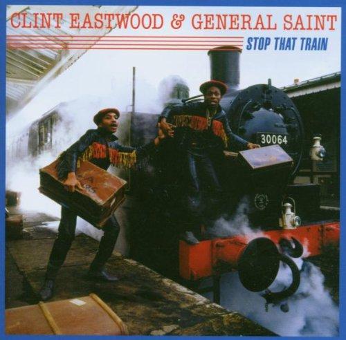 Clint Eastwood & General Saint - Stop That Train GREENSLEEVES