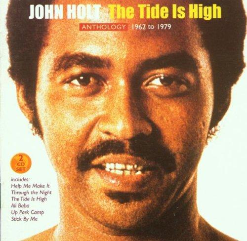 Holt, John - The Tide Is High: Anthology 1962 to 1979