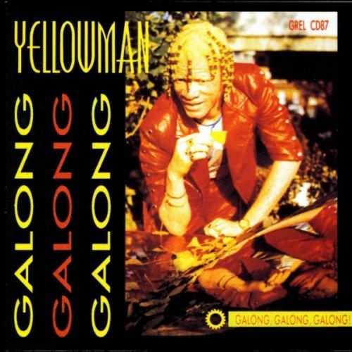 Yellowman - Galong Galong Galong