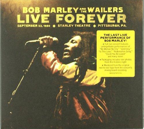 Marley, Bob & the Wailers - Live Forever the Stanley Theatre,Sep 23,1980