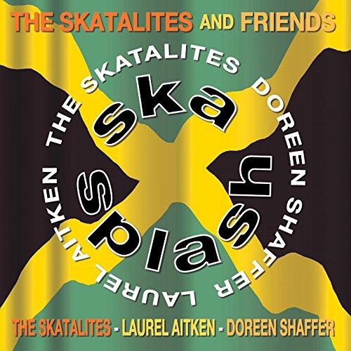 Skatalites and Friends, the - Ska Splash