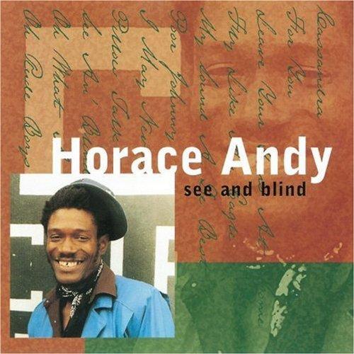 Horace Andy - See and Blind