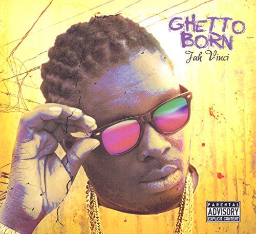 Vinci, Jah - Ghetto Born BEENIE MAN JUNIOR REID